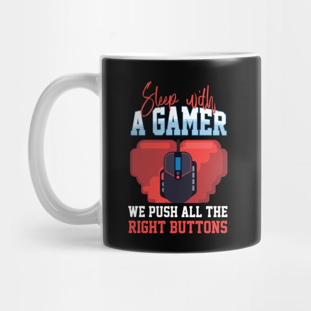 Sleep With A Gamer We Push All The Right Buttons by Hip City Merch